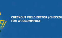 WooCommerce 自订结账表单：使用 Checkout Field Editor插件